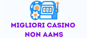 Casinò senza AAMS Scopri il Mondo del Gioco Online Alternativo